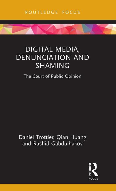 Digital Media, Denunciation and Shaming