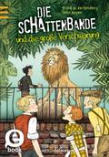 Die Schattenbande und die große Verschwörung (Schattenbande 4)