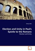Election and Unity in Paul’s Epistle to the Romans