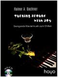 Turning around with Joy: Swingende Klaviermusik zum Chillen