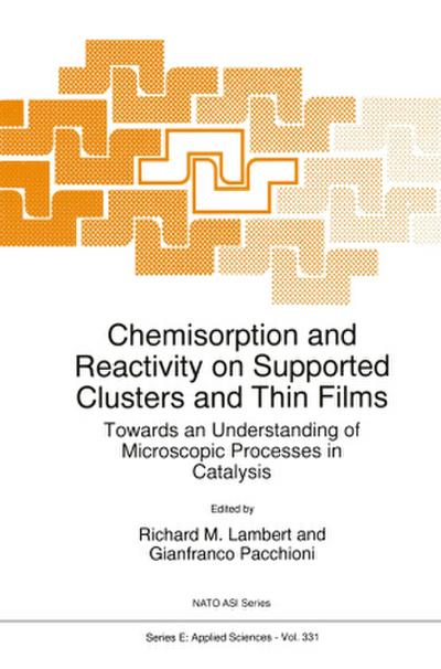 Chemisorption and Reactivity on Supported Clusters and Thin Films: