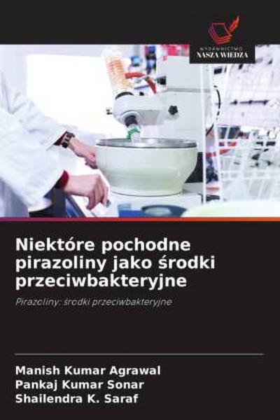 Niektóre pochodne pirazoliny jako ¿rodki przeciwbakteryjne