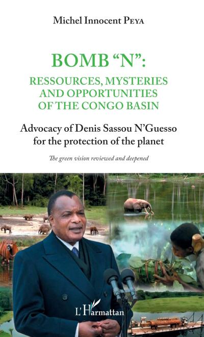 Bomb &quote;N&quote;: ressources, mysteries and opportunities of the Congo Basin