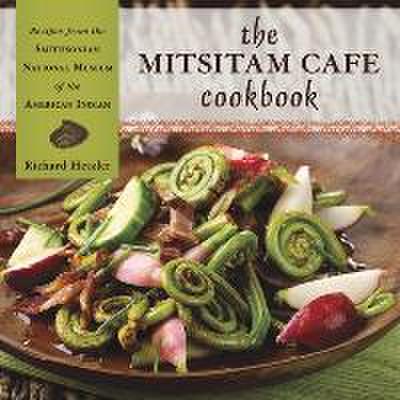 The Mitsitam Café Cookbook