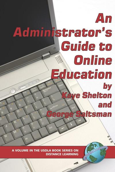 An Administrator’s Guide to Online Education (PB)