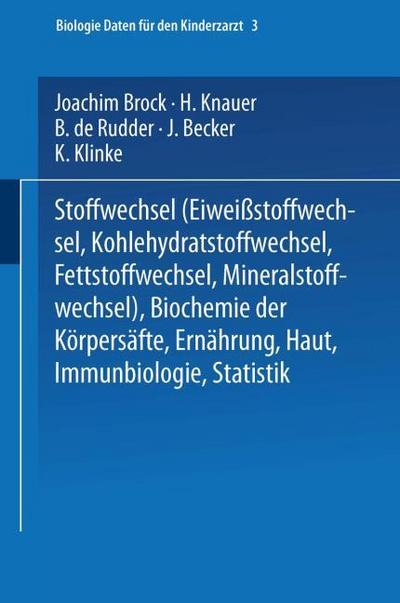 Stoffwechsel (Eiweissstoffwechsel · Kohlehydratstoffwechsel · Fettstoffwechsel · Mineralstoffwechsel) Biochemie der Körpersäfte Ernährung Haut Immunbiologie Statistik