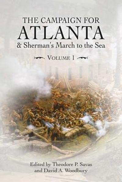 The Campaign for Atlanta & Sherman’s March to the Sea