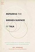 Repairing the Broken Surface of Talk