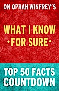 What I know for Sure by Oprah Winfrey - Top 50 Facts Countdown