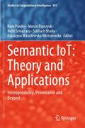 Semantic IoT: Theory and Applications