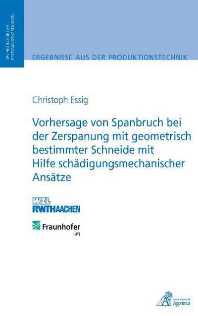 Vorhersage von Spanbruch bei der Zerspanung mit geometrisch bestimmter Schneide mit Hilfe schädigungsmechanischer Ansätze