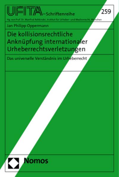 Die kollisionsrechtliche Anknüpfung internationaler Urheberrechtsverletzungen