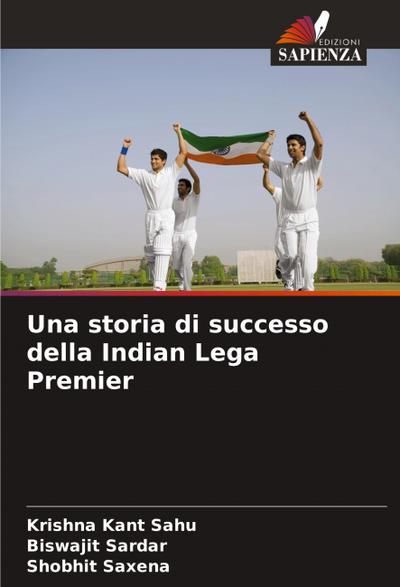Una storia di successo della Indian Lega Premier