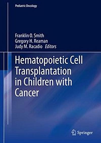 Hematopoietic Cell Transplantation in Children with Cancer