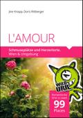 L’AMOUR. Schmuseplätze und Herzerlorte