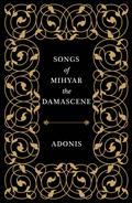 Songs of Mihyar the Damascene