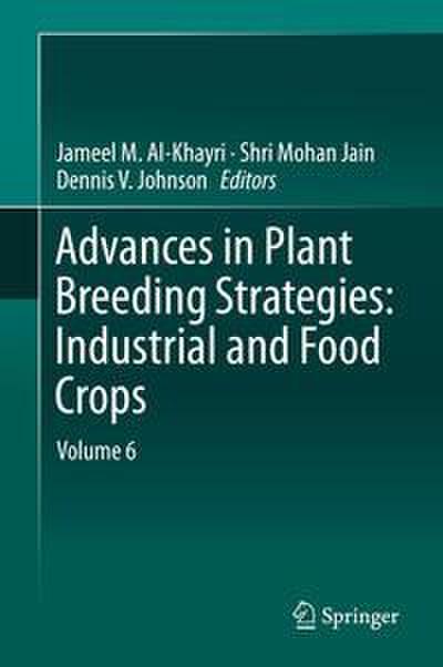 Advances in Plant Breeding Strategies: Industrial and Food Crops