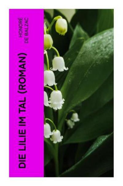 Die Lilie im Tal (Roman)
