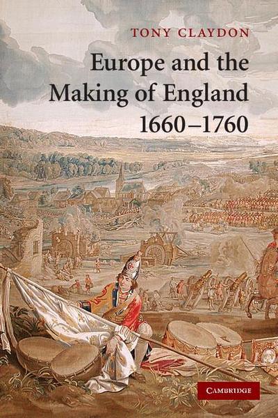Europe and the Making of England, 1660-1760