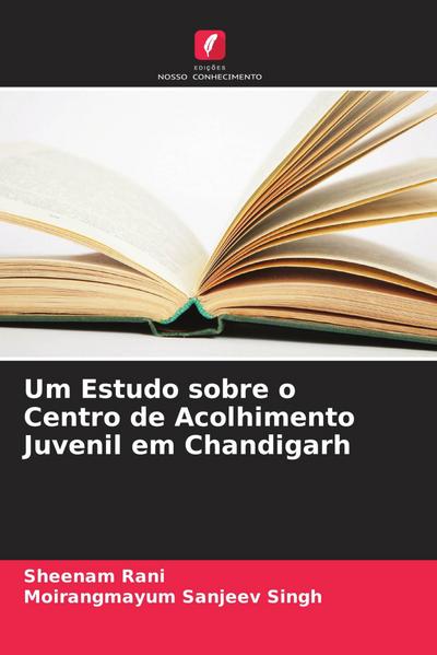 Um Estudo sobre o Centro de Acolhimento Juvenil em Chandigarh