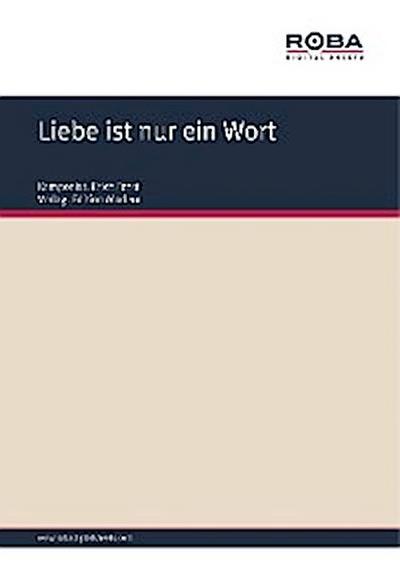 Liebe ist nur ein Wort