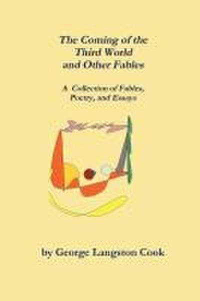 The Coming of the Third World and Other Fables