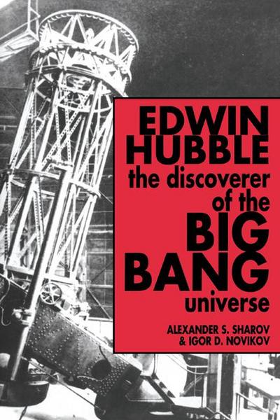 Edwin Hubble, the Discoverer of the Big Bang Universe