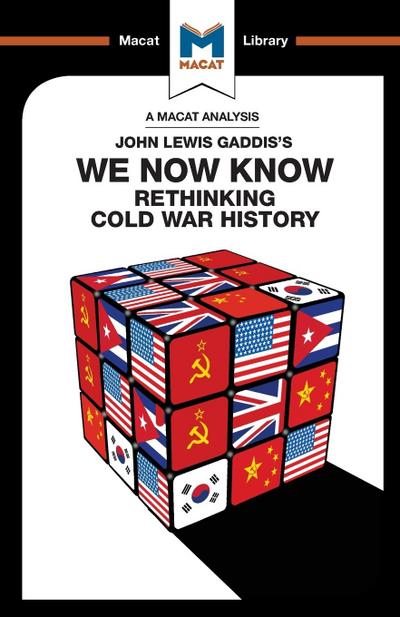 An Analysis of John Lewis Gaddis’s We Now Know