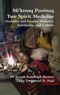 Mi’kmaq Puoinaq Two Spirit Medicine