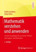Mathematik verstehen und anwenden - von den Grundlagen bis zu Fourier-Reihen und Laplace-Transformation