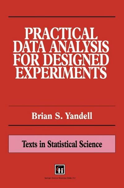 Practical Data Analysis for Designed Experiments