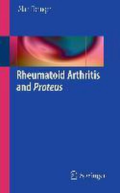 Rheumatoid Arthritis and Proteus