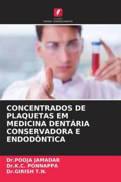 CONCENTRADOS DE PLAQUETAS EM MEDICINA DENTÁRIA CONSERVADORA E ENDODÔNTICA
