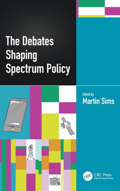 The Debates Shaping Spectrum Policy