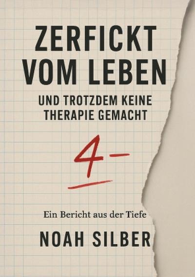 Zerfickt vom Leben - und trotzdem keine Therapie gemacht