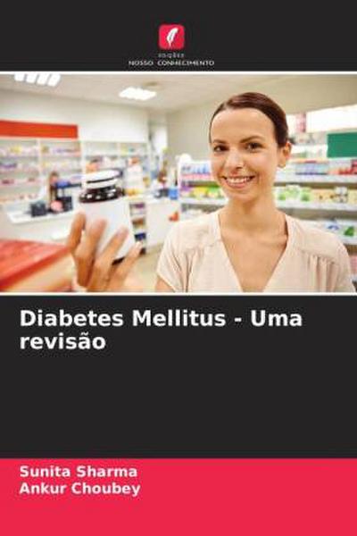 Diabetes Mellitus - Uma revisão
