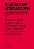 Textimmanente Wahrnehmung bei Gajto Gazdanov