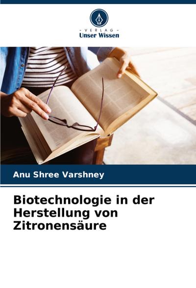 Biotechnologie in der Herstellung von Zitronensäure