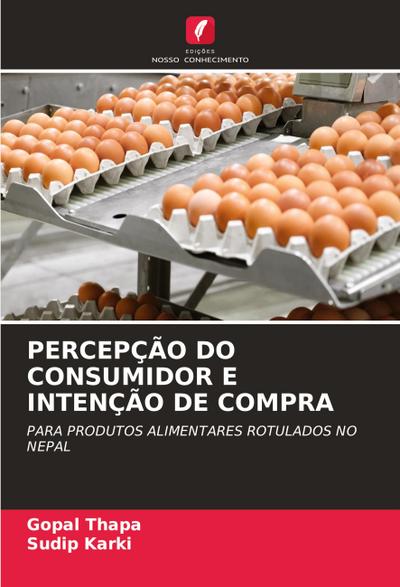 PERCEPÇÃO DO CONSUMIDOR E INTENÇÃO DE COMPRA