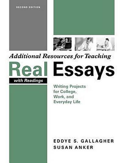 Additional Resources for Teaching Real Essays with Readings