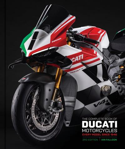 The Complete Book of Ducati Motorcycles Third Edition