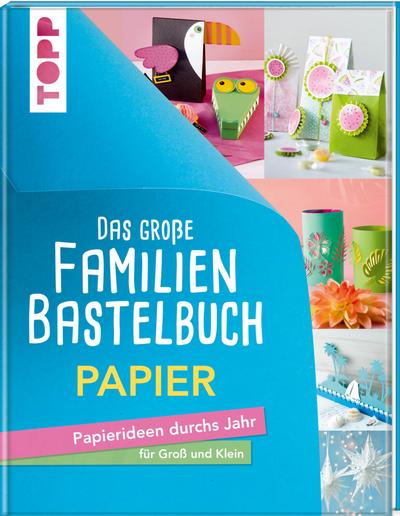 Das große Familienbastelbuch Papier 