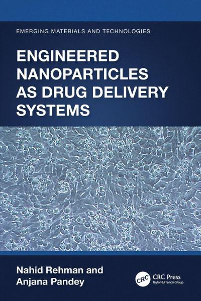 Engineered Nanoparticles as Drug Delivery Systems
