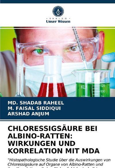 CHLORESSIGSÄURE BEI ALBINO-RATTEN: WIRKUNGEN UND KORRELATION MIT MDA