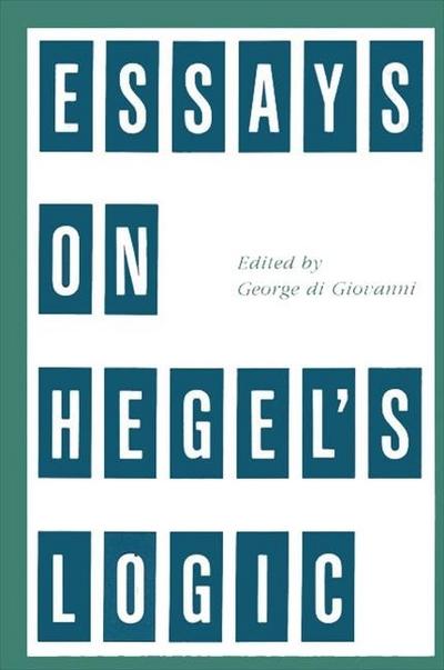 Essays on Hegel’s Logic
