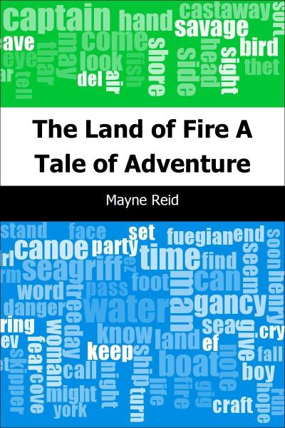 Land of Fire: A Tale of Adventure
