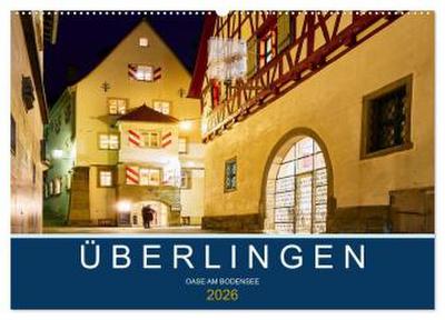 Überlingen - Oase am Bodensee (Wandkalender 2026 DIN A2 quer), CALVENDO Monatskalender