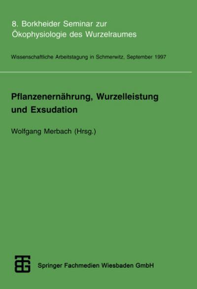 Pflanzenernährung, Wurzelleistung und Exsudation