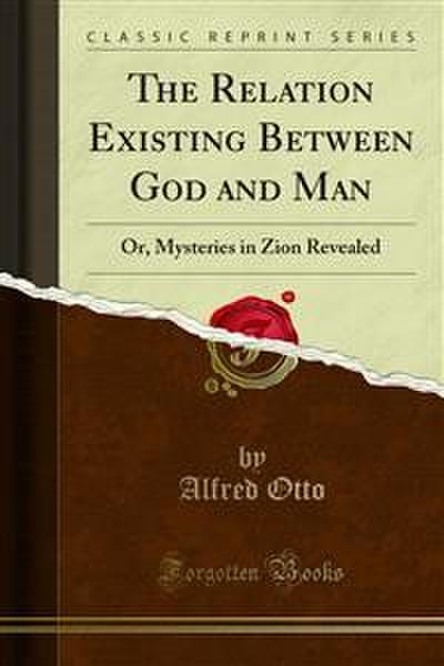The Relation Existing Between God and Man