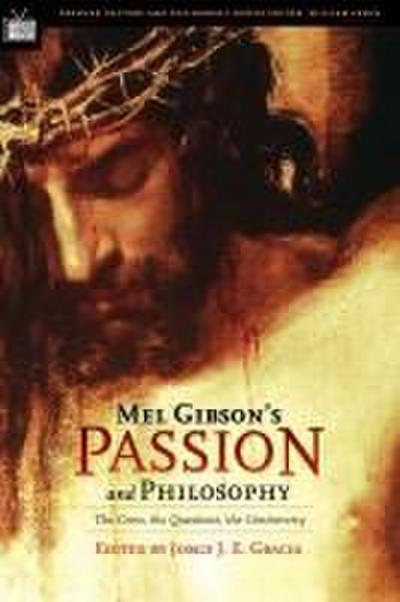 Mel Gibson’s Passion and Philosophy